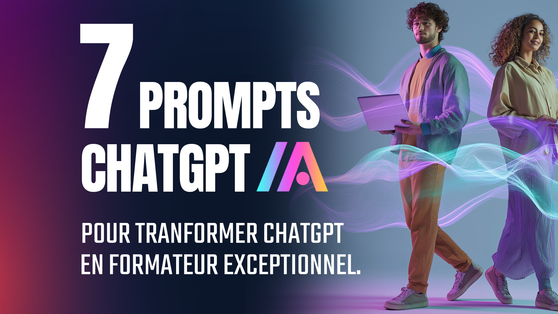 7 prompts ChatGPT pour transformer l’IA en formateur exceptionnel